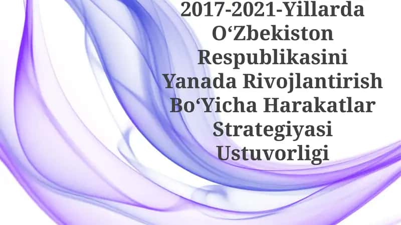 2017-2021-Yillarda OʻZbekiston Respublikasini Yanada Rivojlantirish BoʻYicha HarakatlarStrategiyasiUstuvorligi 1