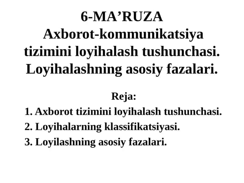 Axborot-kommunikatsiya tizimini loyihalash tushunchasi. Loyihalashning asosiy fazalari. 1