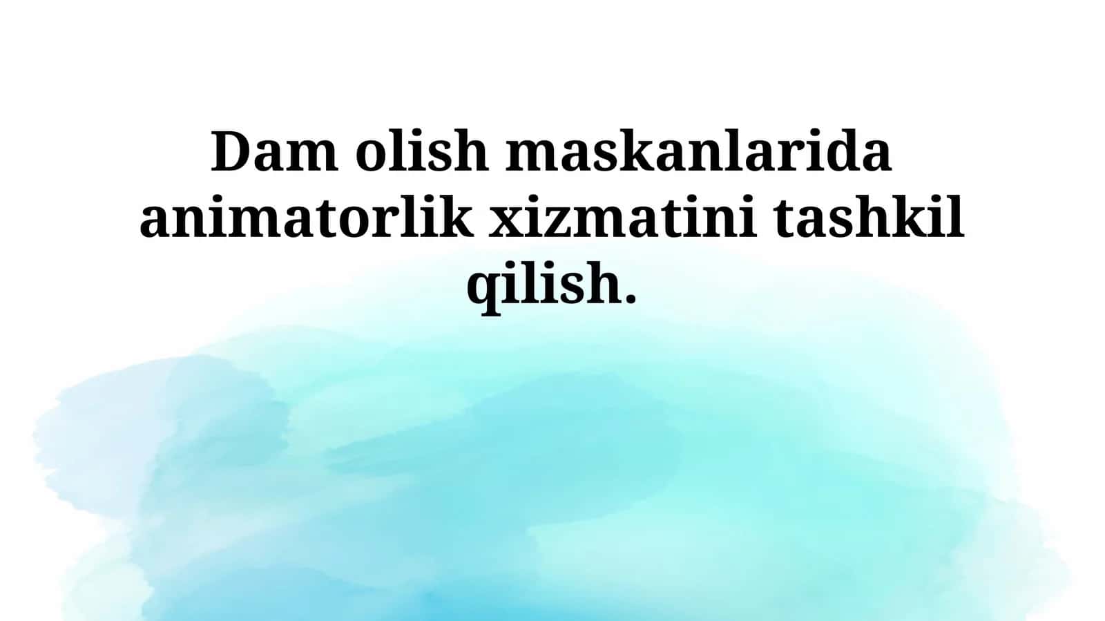 Dam olish maskanlarida animatorlik xizmatini tashkil qilish 1
