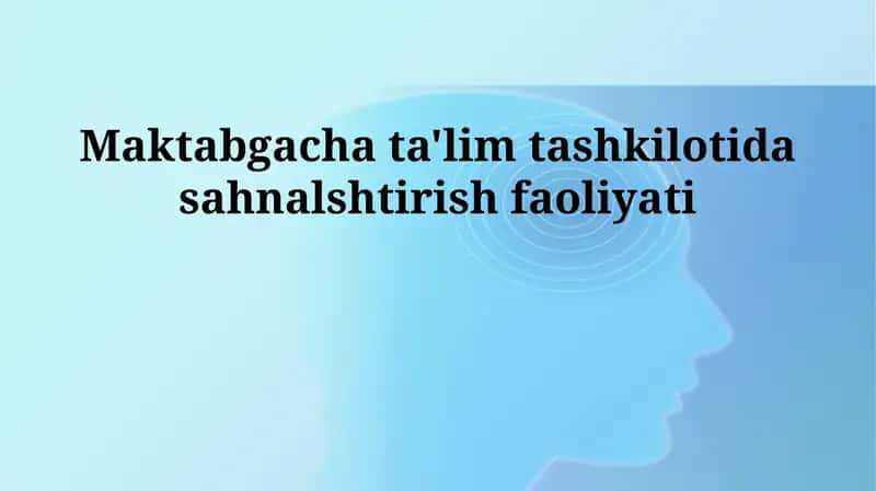 Maktabgacha ta'lim tashkilotida sahnalashtirish faoliyati 1