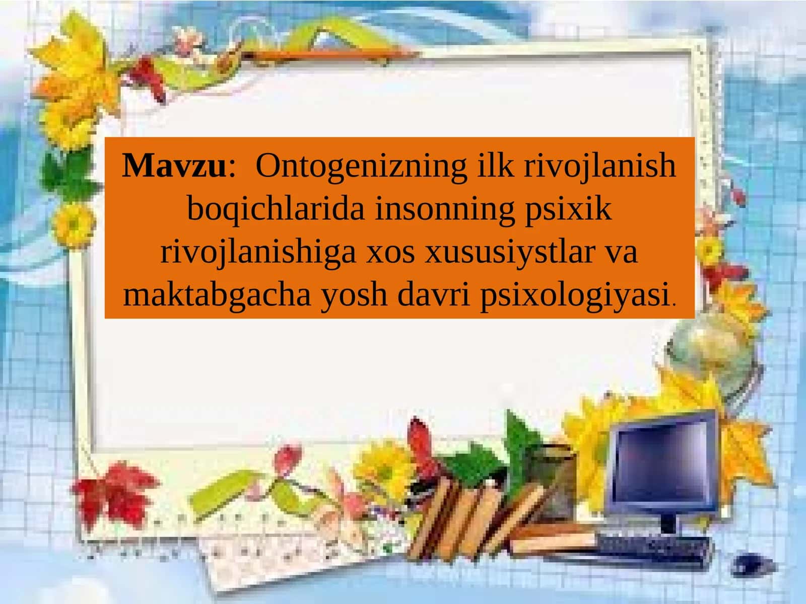 Ontogenizning ilkrivojlanish bo'qichlari 1
