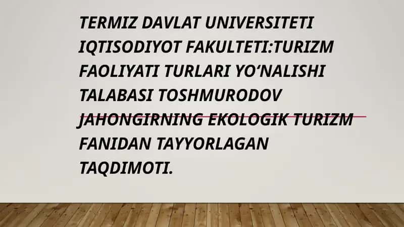 Ekologik turizm fanidan tayyorlagan taqdimoti 1