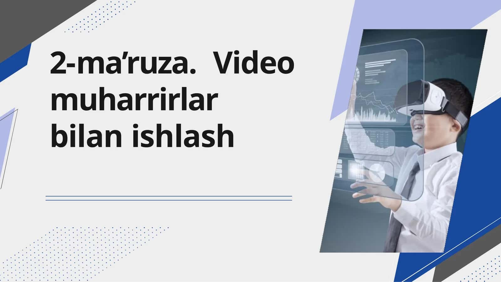 Videomuharrirlar bilan ishlash 1