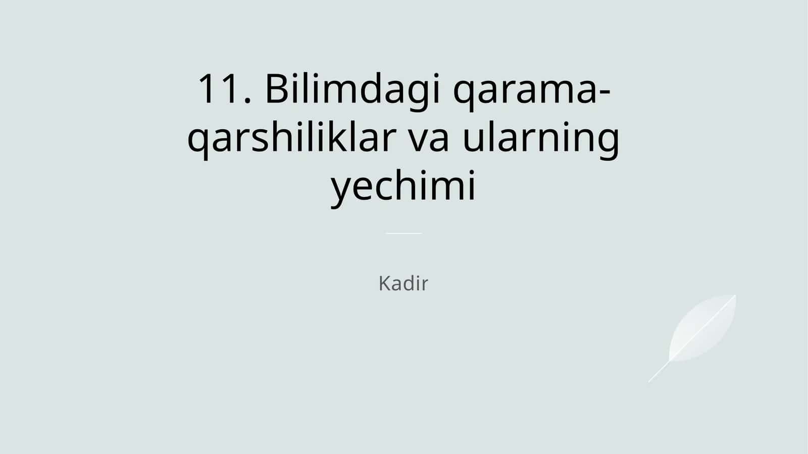 Bilimdagi qarama-qarshiliklar va ularning yechimi 1