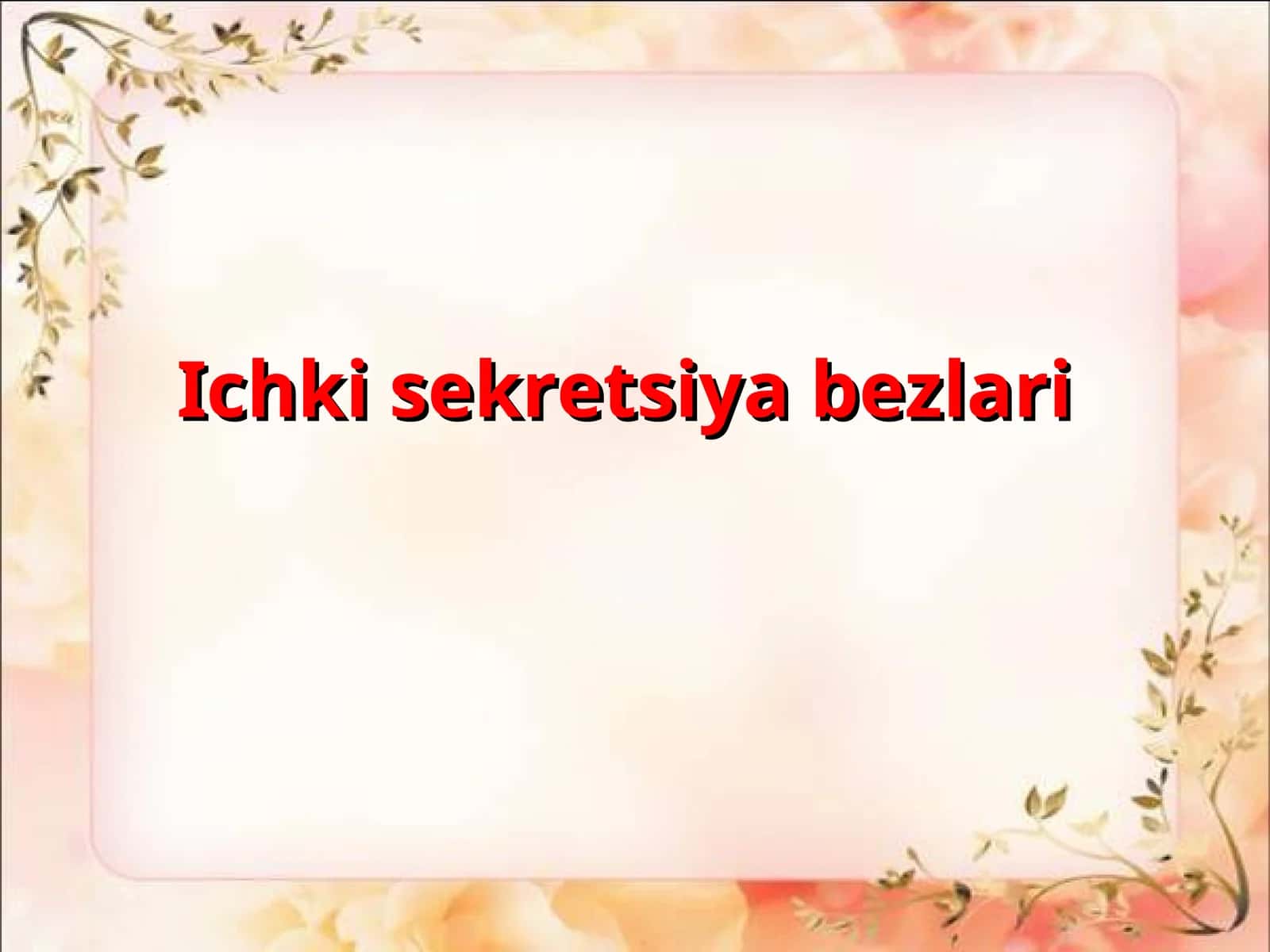 Ichki sekretsiya bezlari 1