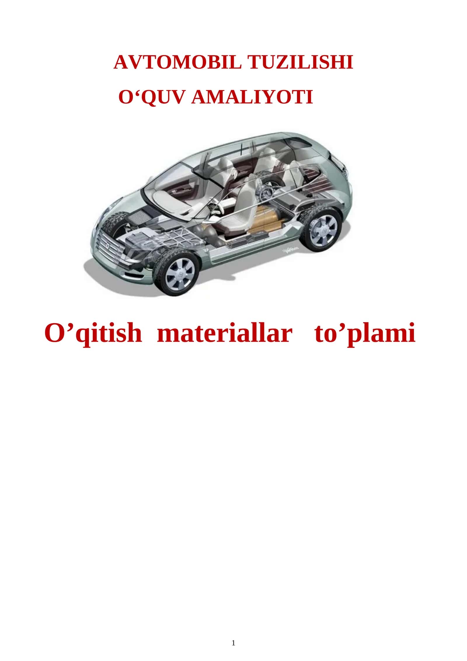 AVTOMOBIL TUZILISHI O‘QUV AMALIYOTI fanidan o’qitish materiallari 1