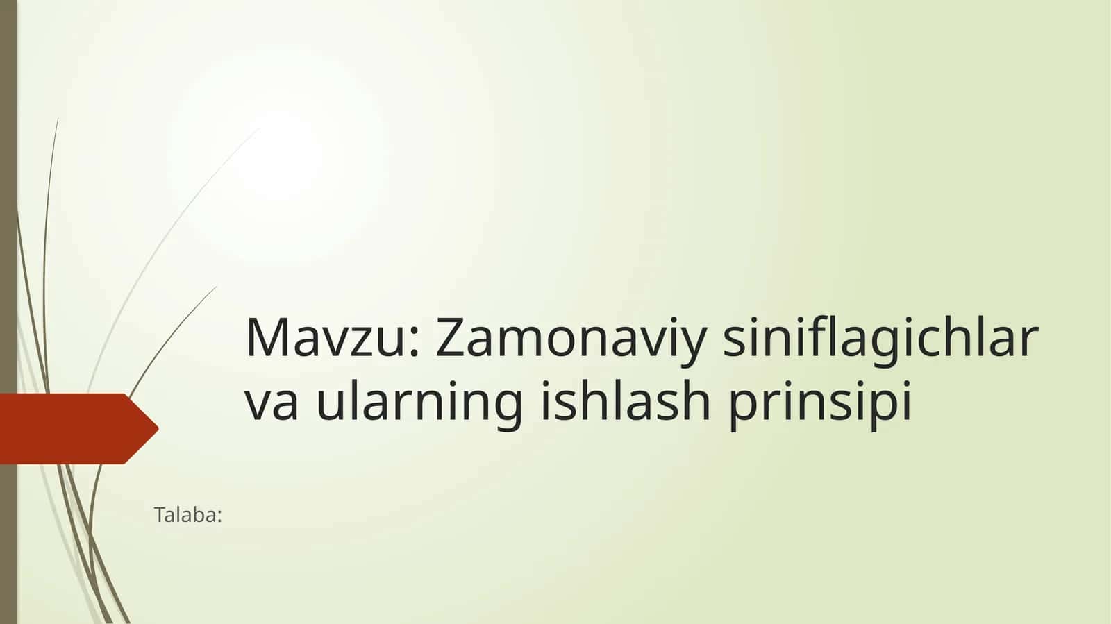 Zamonaviysiniflagichlarvaularningishlashprinsipi 1