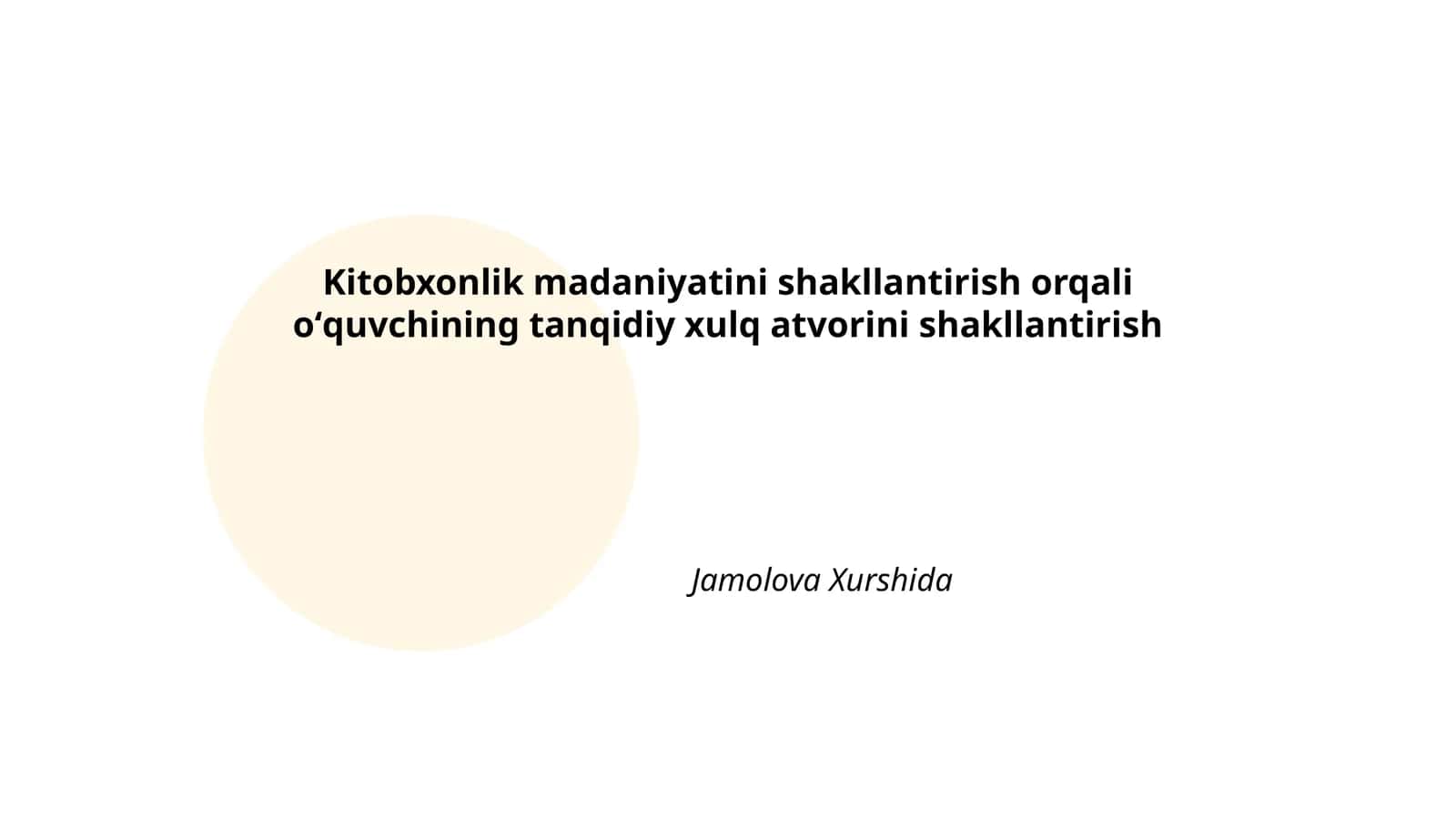 Kitobxonlik madaniyatini shakllantirish orqali oʻquvchining tanqidiy xulq atvorini shakllantirish 1