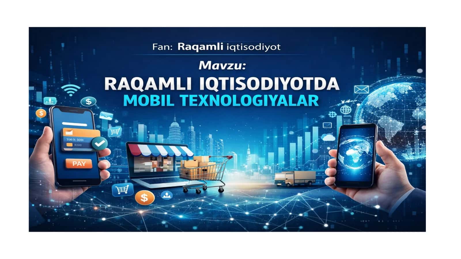 Raqamli iqtisodiyotda mobil texnologiyalarning roli 1