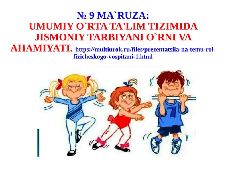TA’LIM TIZIMIDA JISMONIY TARBIYANI O’RNI VA AHAMIYATI 1
