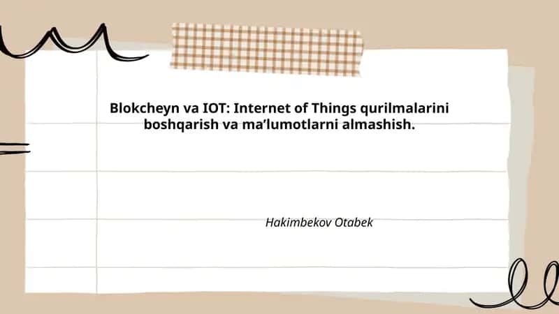 Blokcheyn va IOT: Internet of Things qurilmalarini boshqarish va ma’lumotlarni almashish 1