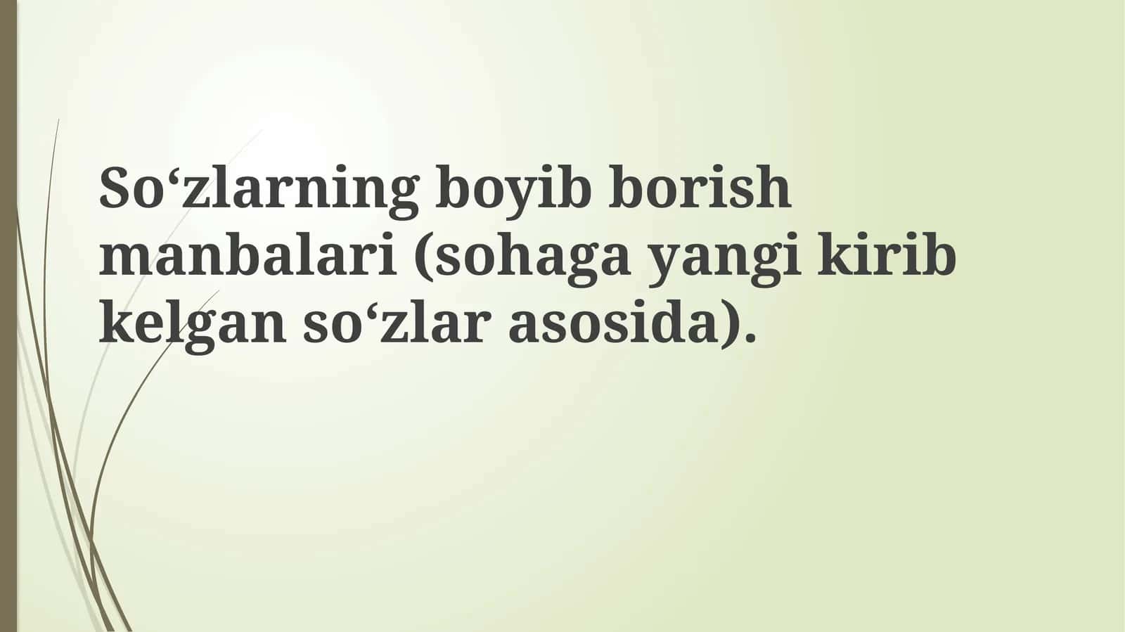 So‘zlarning boyib borish manbalari (soha gayangikirib kelgan so‘zlar asosida) 1