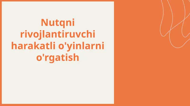 Nutqni rivojlantiruvchi harakatli o'yinlarni o'rgatish 1