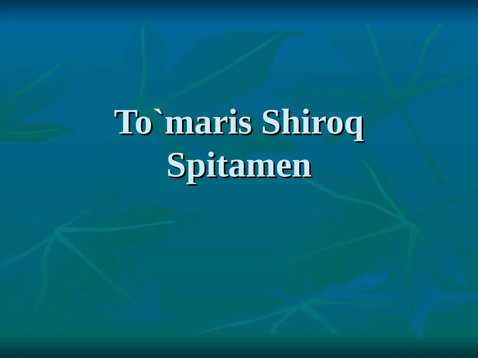To`maris Shiroq Spitamen 1