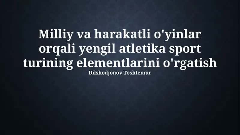 Milliy va Faol O'yinlar Orqali Atletika Elementlarini O'rgatish 1