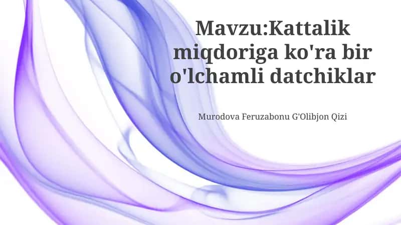 Kattalik miqdoriga ko'ra bir o'lchamli datchiklar 1