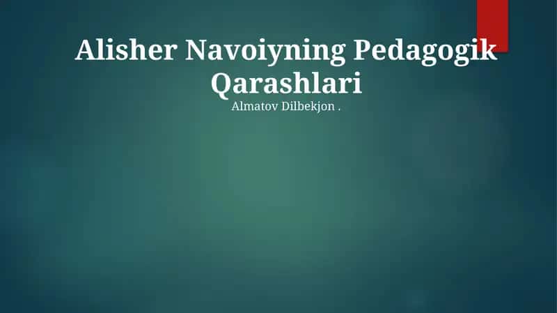 Alisher Navoiyning Pedagogik Qarashlari 1