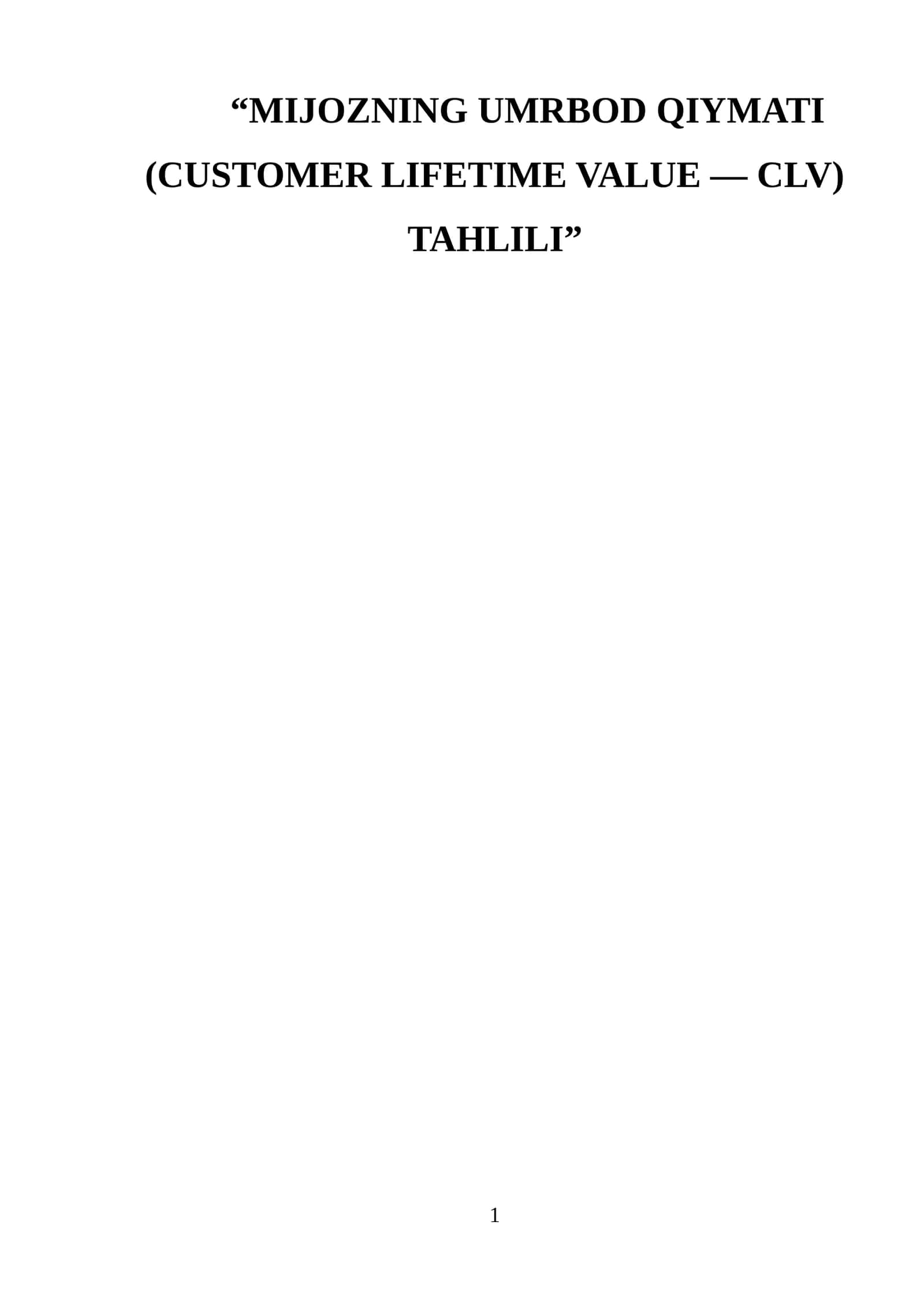MIJOZNING UMRBOD QIYMATI (CUSTOMER LIFETIME VALUE — CLV) TAHLILI 1