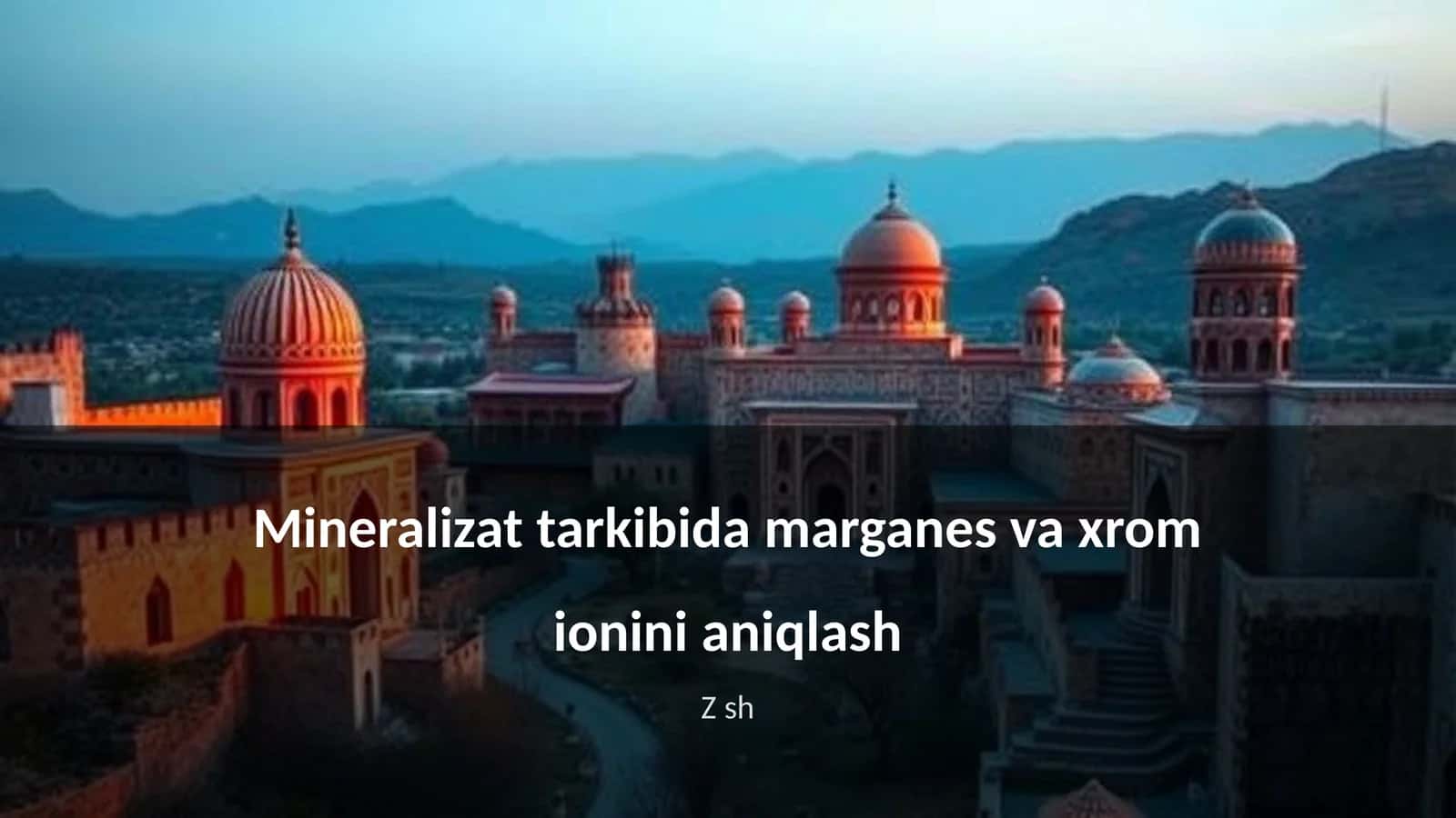 Mineralizat tarkibida marganes va xrom ionini aniqlash 1