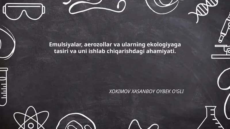 Emulsiyalar, Aerozollar va Ular Ekologiyaga Tasiri 1