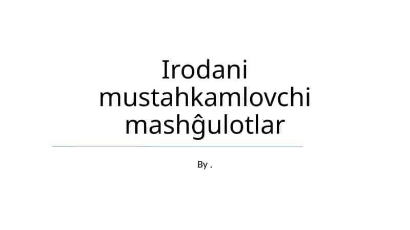 Irodani mustahkamlovchi mashĝulotlar 1
