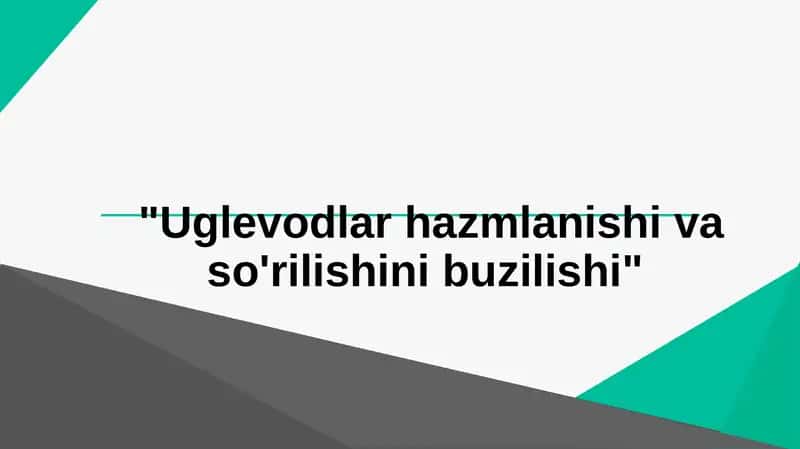 Uglevodlar hazmlanishi va so'rilishini buzilishi 1
