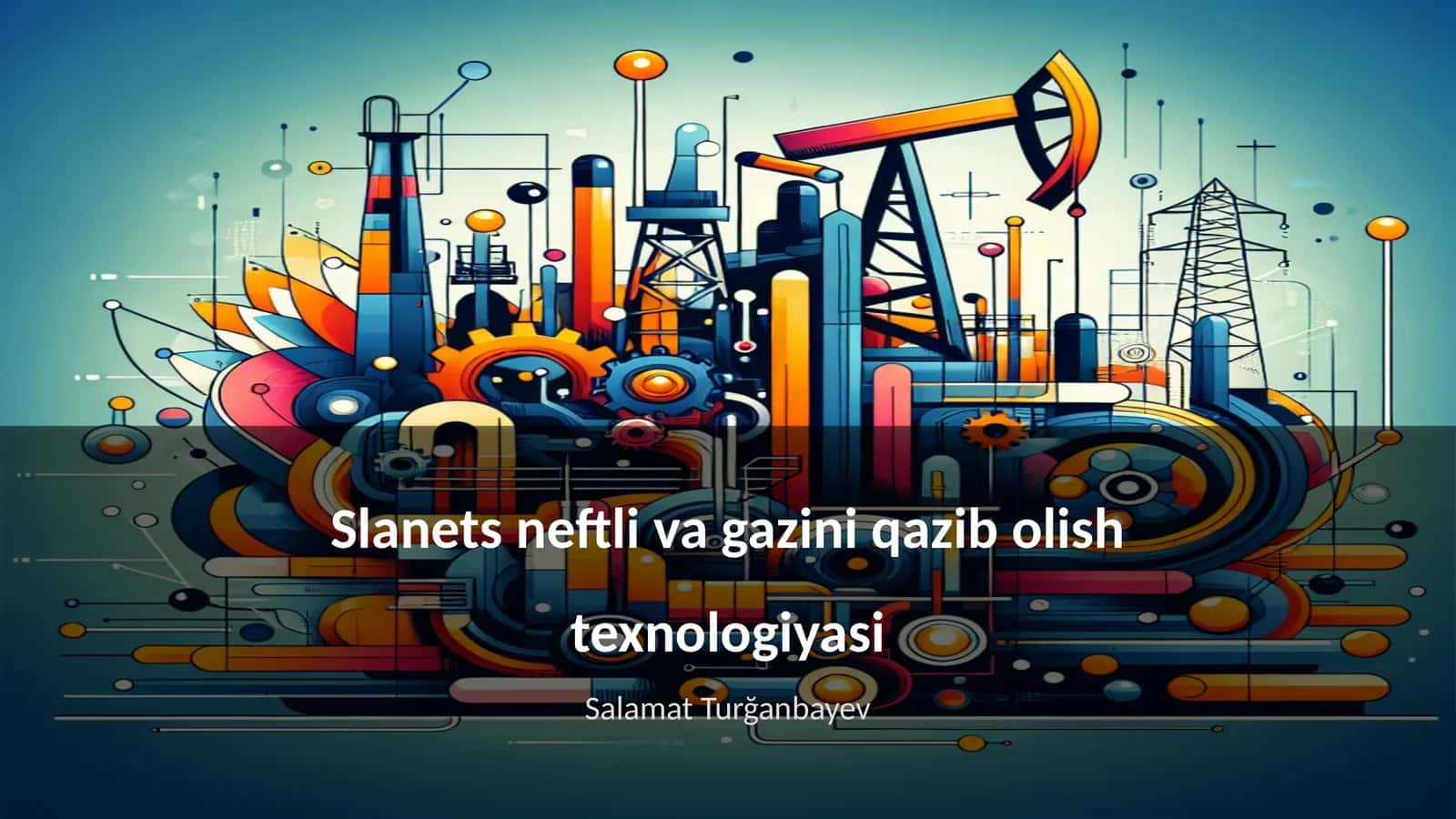Slanets neftli va gazini qazib olish texnologiyasi 1