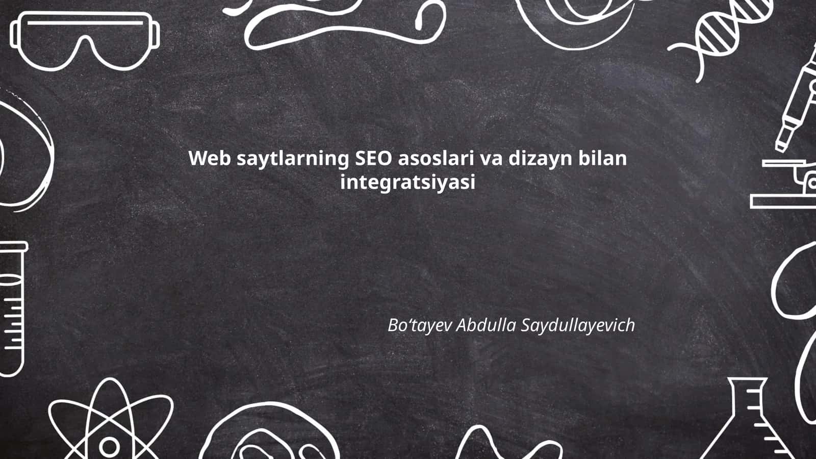 Web saytlarning SEO asoslari va dizayn bilan integratsiyasi 1