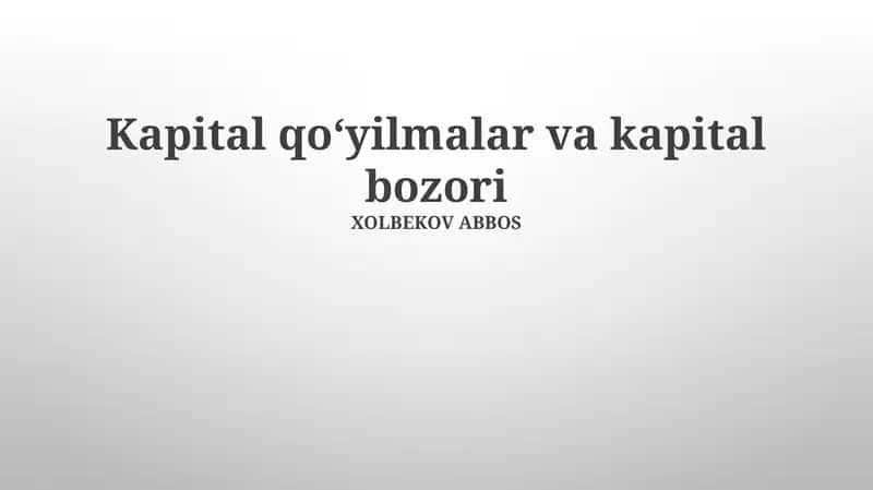 Kapital qo‘yilmalar va kapital bozori 1