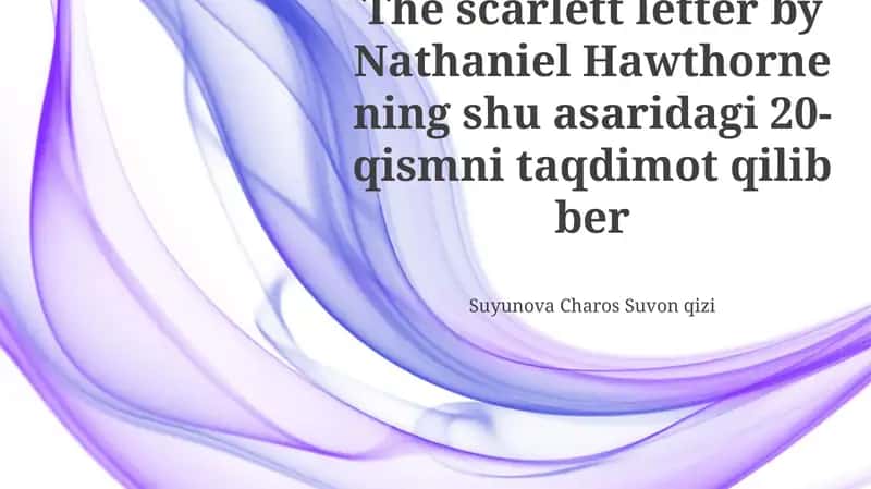 The Scarlett Letter by Nathaniel Hawthorne ning shu asaridagi 20-qismni taqdimot qilib ber 1