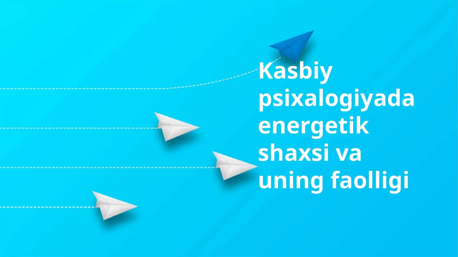Kasbiy psixalogiyada energetik shaxsi va uning faolligi 1