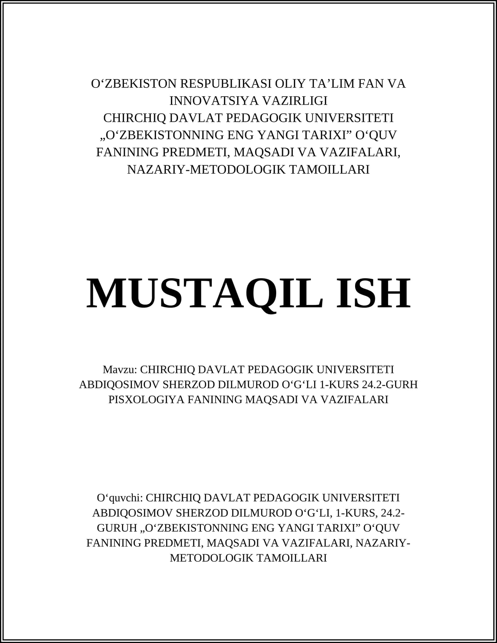 CHIRCHIQ DAVLAT PEDAGOGIK UNIVERSITETI ABDIQOSIMOV SHERZOD DILMUROD OʻGʻLI 1-KURS 24.2-GURH PISXOLOGIYA FANINING MAQSADI VA VAZIFALARI 1