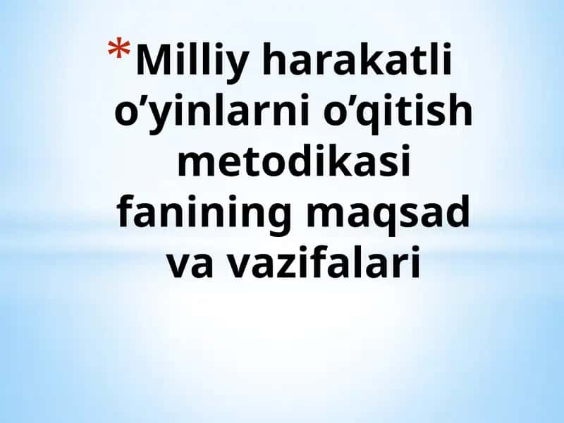 Milliy harakatli o’yinlar o’qitish metodikasi fani 1