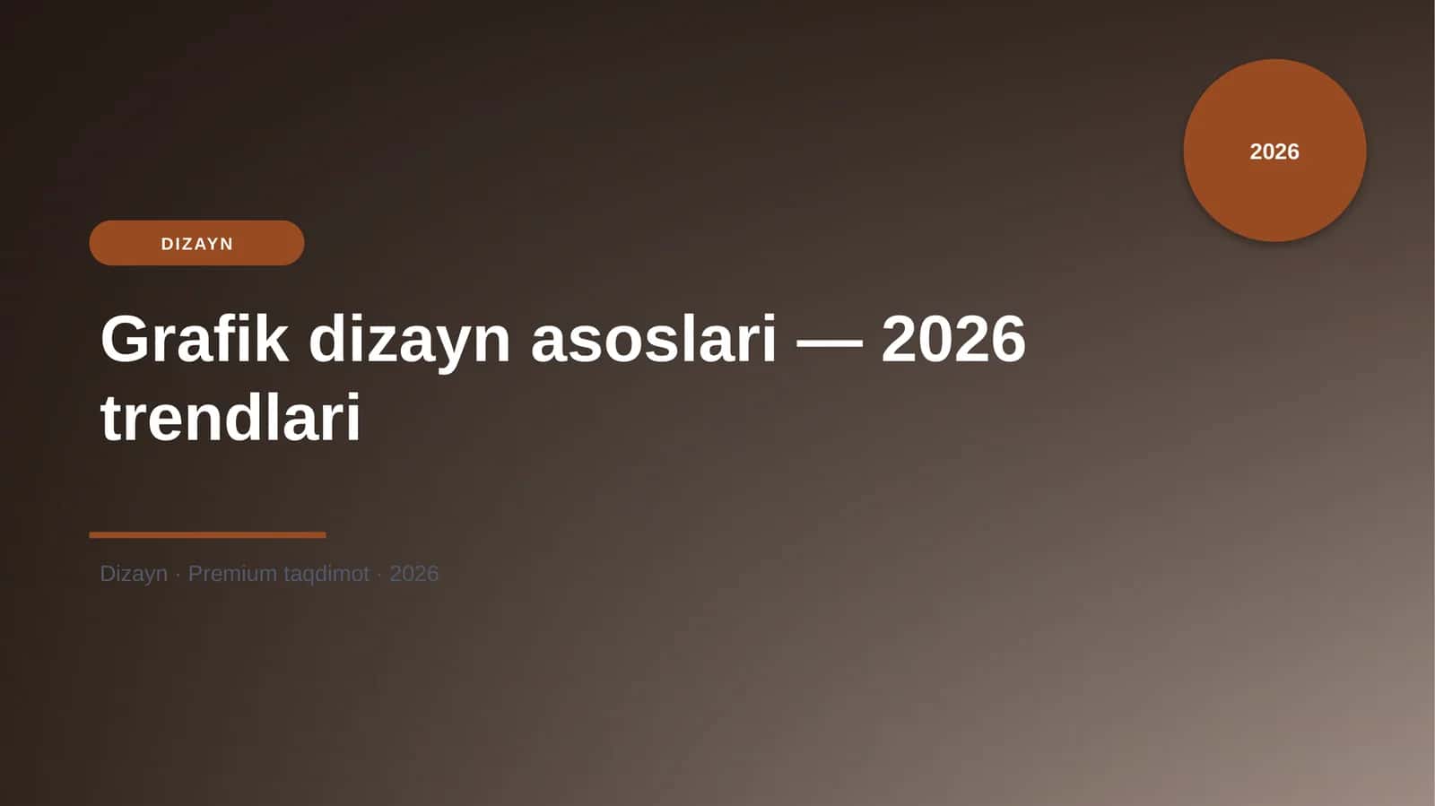 Grafik dizayn asoslari — 2026 trendlari 1