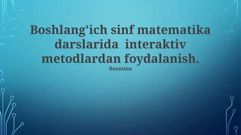 Boshlang'ich sinf matematika darslarida interaktiv metodlardan foydalanish 1