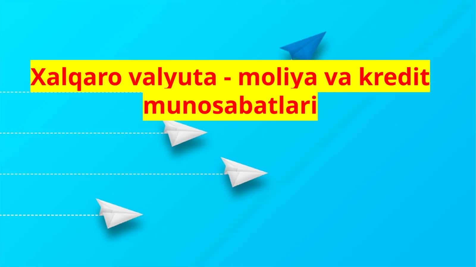 Xalqarovalyuta-moliyavakreditmunosabatlari 1