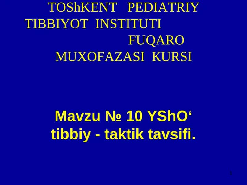 ТOShKENT PEDIATRIY TIBBIYOT INSTITUTI FUQARO MOXOFAZASI KURSI 1