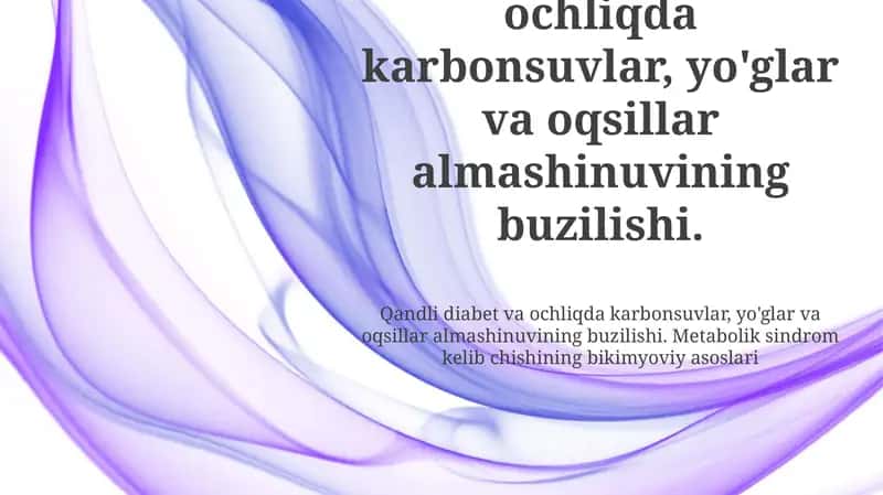 Qandli diabet va ochliqda karbonsuvlar, yo'glar va oqsillar almashinuvining buzilishi 1