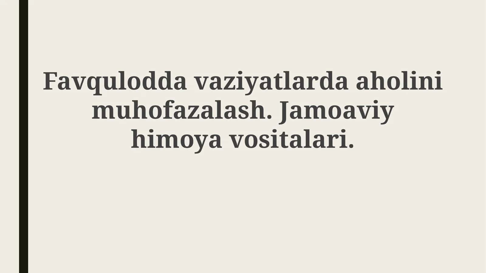 Favqulodda vaziyatlarda aholini himoya qilish 1
