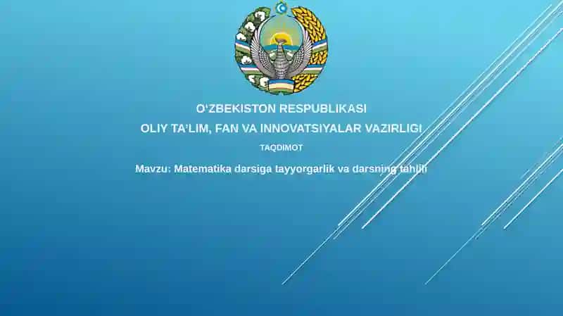 Matematika darslariga tayyorgarlik va darsning tahlili