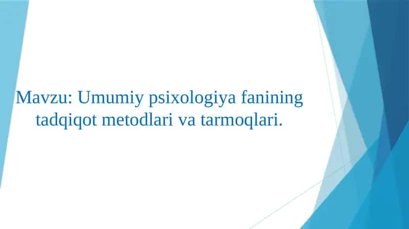 Umumiy psixologiya fanining tadqiqot metodlari va tarmoqlari 1