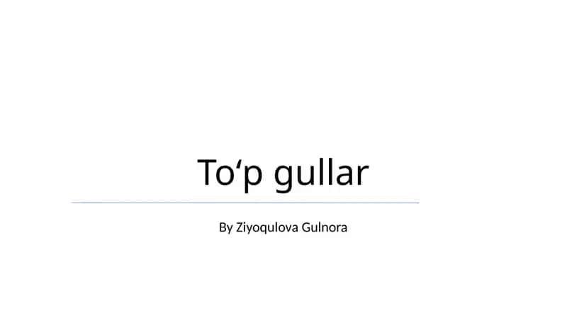 Toʻp gullar 1