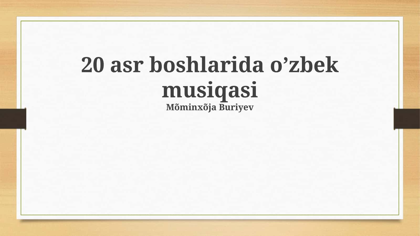 20-asr Boshidagi Oʻzbek Musiqasining Asosiy Yoʻnalishlari 1