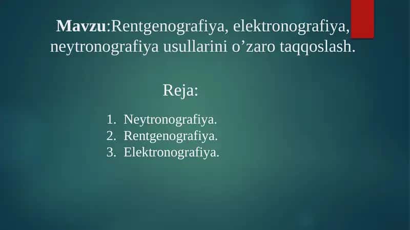Rentgenografiya, elektronografiya, neytronografiya 1