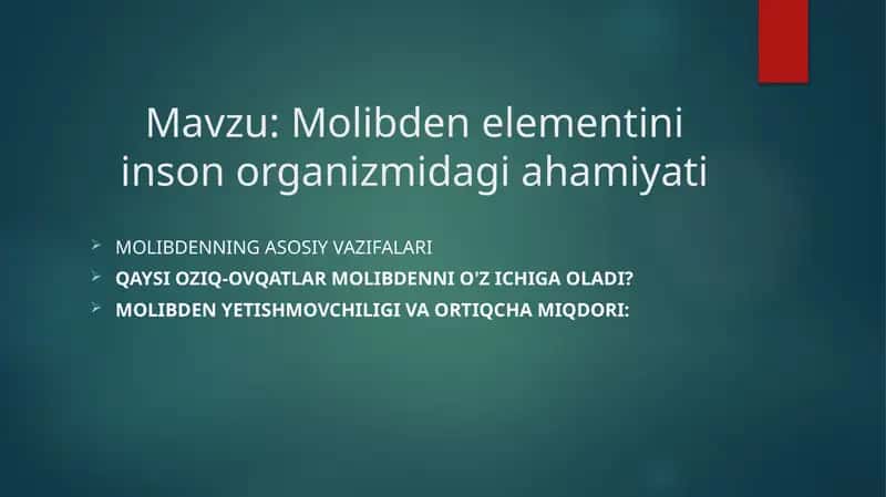 Molibden elementini inson organizmidagi ahamiyati 1