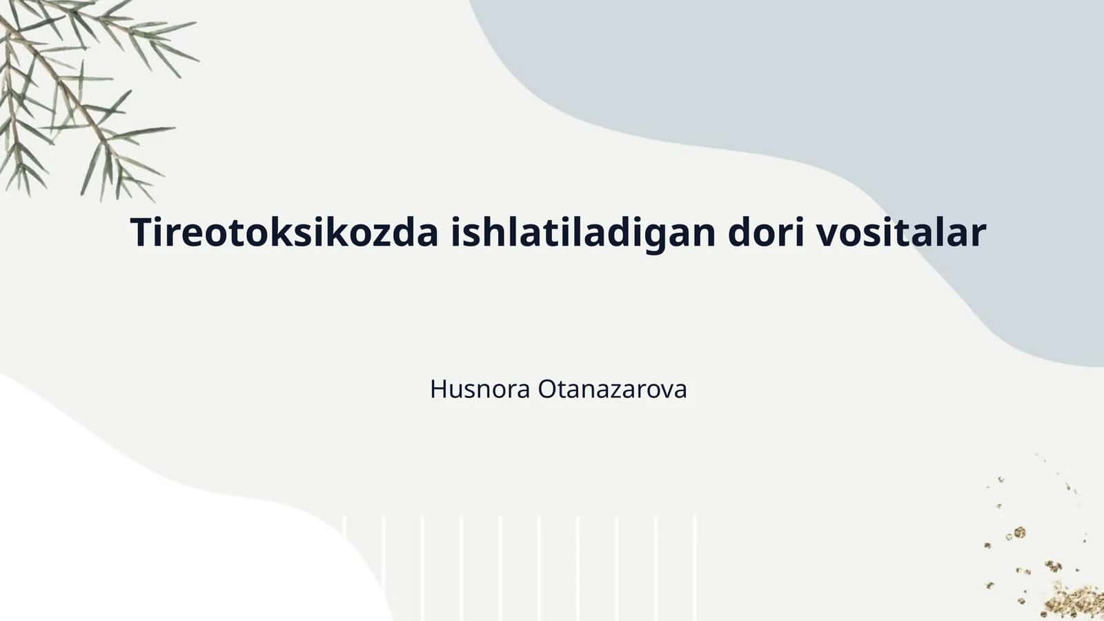 Tireotoksikozda ishlatiladigan dori vositalar 1