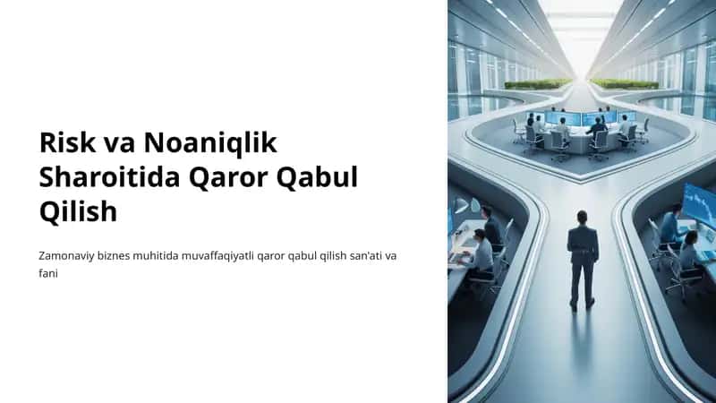 Risk va Noaniqlik Sharoitida Qaror Qabul Qilish 1
