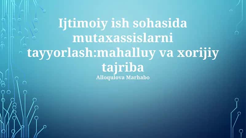 Ijtimoiy ish sohasida mutaxassislarni tayyorlash:mahalluy va xorijiy tajriba 1