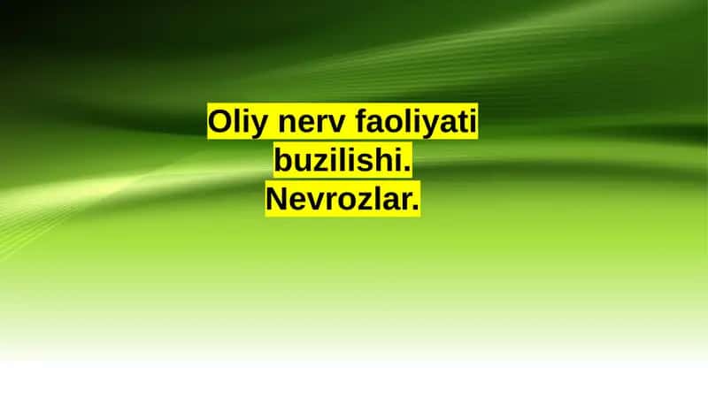 Oliy nerv faoliyati buzilishi. Nevrozlar 1