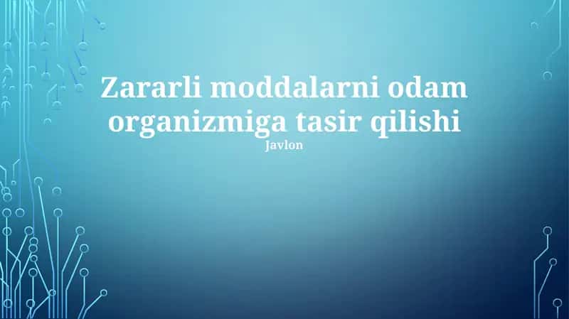 Zararli moddalarni odam organizmiga tasir qilishi 1
